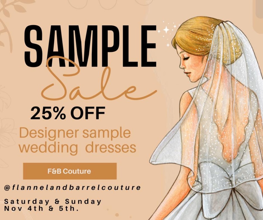 Flannel and Barrel Couture Bridal Sample Sale